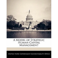 A Model of Strategic Human Capital Management