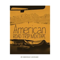 The New American Road Trip Mixtape