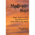 Magically Sold: Magic Spells to Sell Your House FAST and at the PRICE You Want!