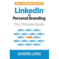 LinkedIn for Personal Branding: The Ultimate Guide
