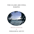 The Clams Are Still Baking: Memories of Clark Lake