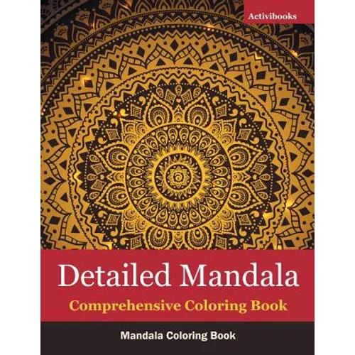 Detailed Mandala Comprehensive Coloring Book: Mandala Coloring Book