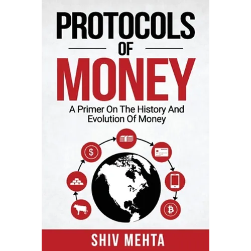 Protocols of Money: A Primer on the History and Evolution of Money