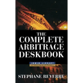 The Complete Arbitrage Deskbook