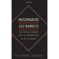 Matchmakers and Markets: The Revolutionary Role of Information in the Economy