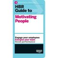 HBR Guide to Motivating People (HBR Guide Series)