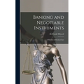 Banking and Negotiable Instruments: a Manual of Practical Law
