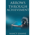 Arrows Through Achievement