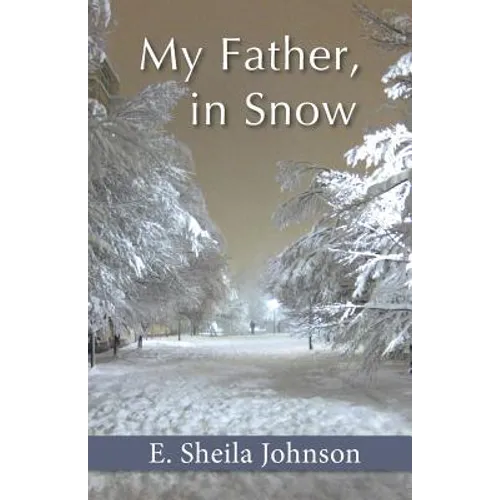 My Father, in Snow