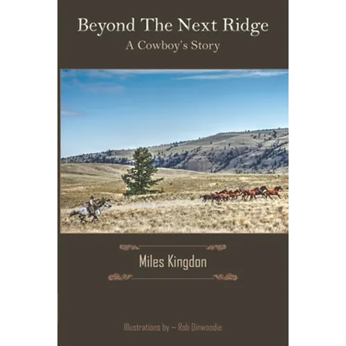 Beyond the Next Ridge: A Cowboy's Story