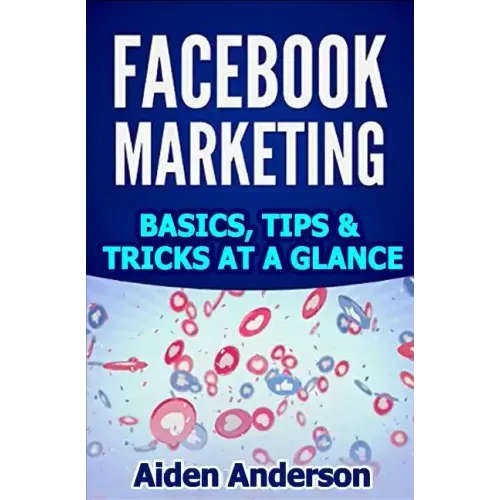 Facebook marketing: Basics, tips and tricks for winning new customers on Facebook Best Social Media Strategy with Facebook Ads Advertising