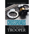 Crossroads: Conflicted Journey of a New Jersey State Trooper