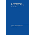 A Short Course on Banach Space Theory