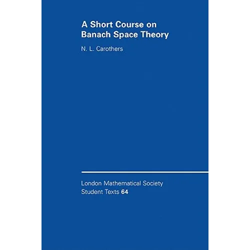 A Short Course on Banach Space Theory