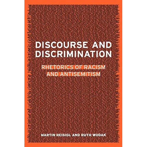 Discourse and Discrimination: Rhetorics of Racism and Antisemitism