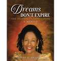 Dreams Don't Expire: The Journey to Eden's Door A Memoir