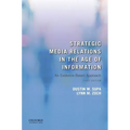 Strategic Media Relations in the Age of Information: An Evidence-Based Approach
