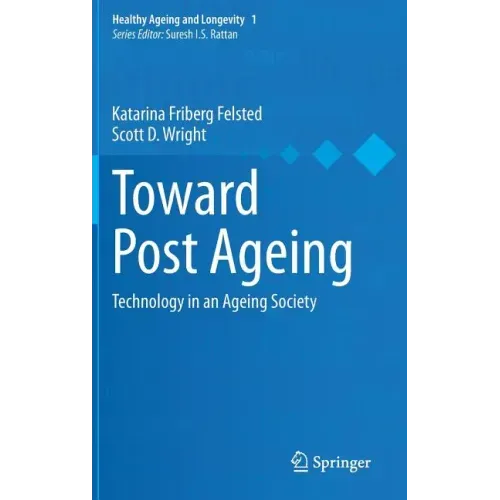 Toward Post Ageing: Technology in an Ageing Society