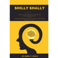 Shilly Shally: Inside the Mind of a Master Procrastinator and Recommended Daily Routine