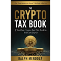 The Crypto Tax Book: If You Own Crypto, Buy This Book So You Can Keep It