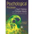 Psychological Processes in Deaf Children with Complex Needs: An Evidence-Based Practical Guide