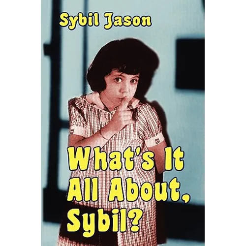 What's It All About, Sybil? the Sybil Jason International Fan Club