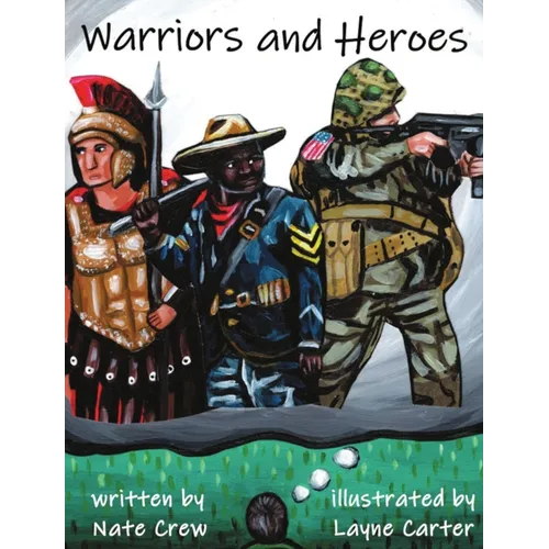 Warriors and Heroes