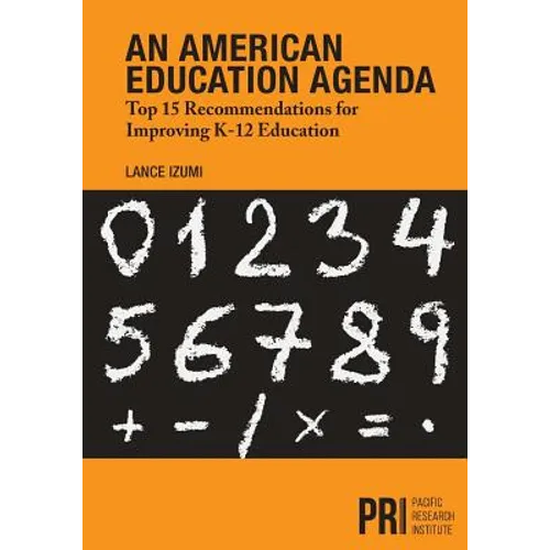 An American Education Agenda: Top 15 Recommendations for Improving K-12 Education