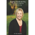 Stepping Outside the Box: A Journey from Invisible Pain to Invincible Living