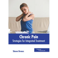 Chronic Pain: Strategies for Integrated Treatment
