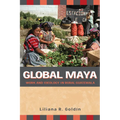 Global Maya: Work and Ideology in Rural Guatemala
