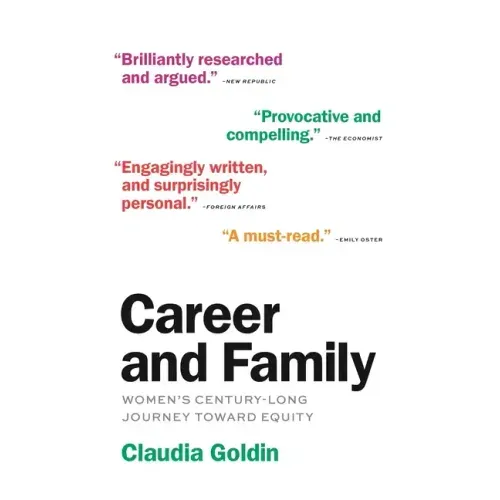 Career & Family: Women's Century-Long Journey Toward Equity