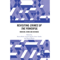 Revisiting Crimes of the Powerful: Marxism, Crime and Deviance
