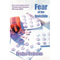 Fear of the Invisible