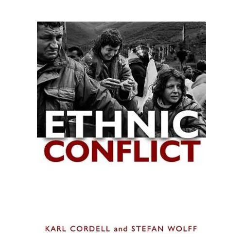 Ethnic Conflict: Causes, Consequences, and Responses