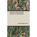 The Story of the Gypsies (History of the Romany)