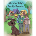 Labrador Lily's Family Reunion