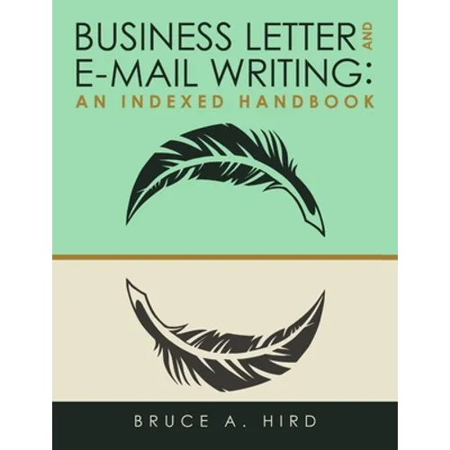 Business Letter and E-mail Writing: An Indexed Handbook