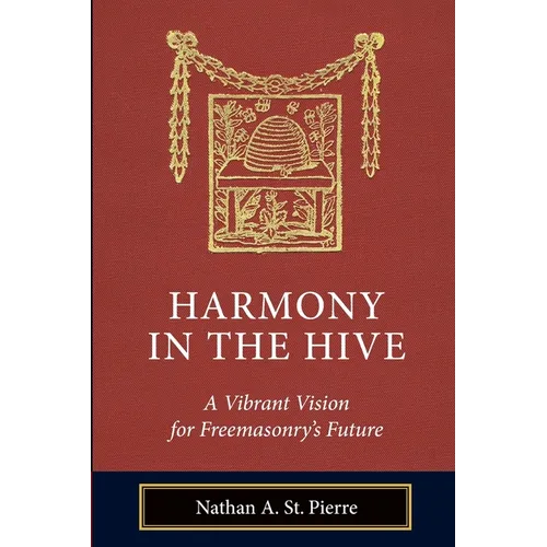 Harmony in the Hive: A Vibrant Vision for Freemasonry's Future