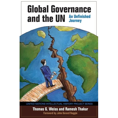 Global Governance and the UN: An Unfinished Journey
