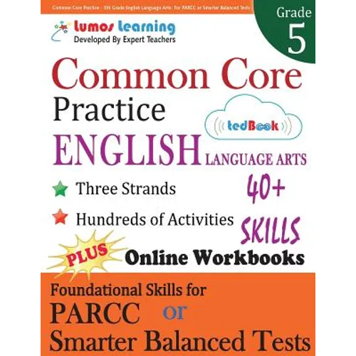 Common Core Practice - 5th Grade English Language Arts: Workbooks to Prepare for the PARCC or Smarter Balanced Test