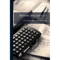 Report, Volumes 2-3