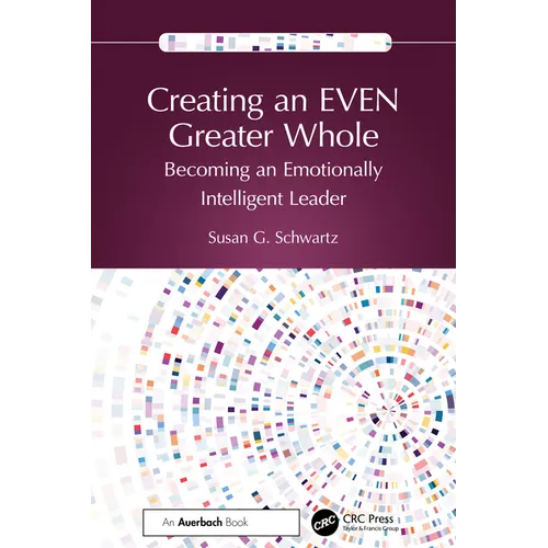 Creating an EVEN Greater Whole: Becoming an Emotionally Intelligent Leader