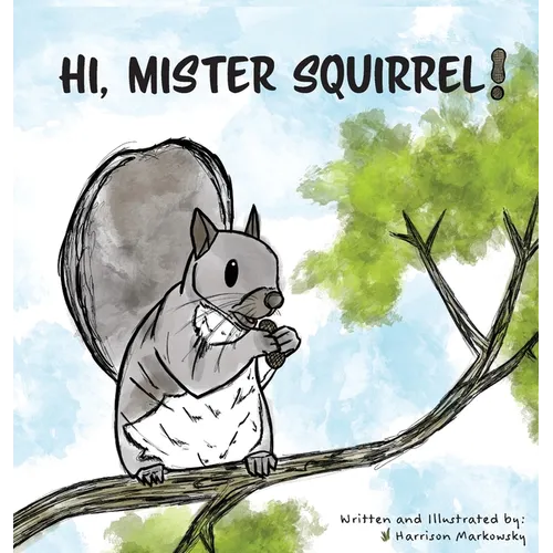 Hi, Mister Squirrel!