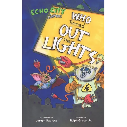 Who Turned Out the Lights?: An Echo City Capers Adventure