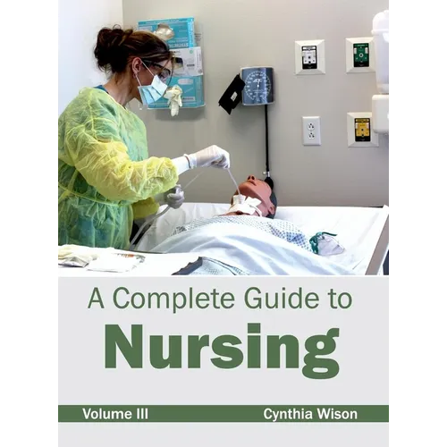 Complete Guide to Nursing: Volume III