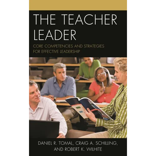 Teacher Leader: Core Competencies and Strategies for Effective Leadership