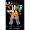 Liar, Liar, Soldier on Fire