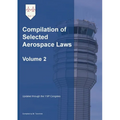Compilation of Selected Aerospace Laws Vol. 2