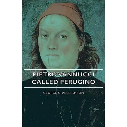 Pietro Vannucci Called Perugino